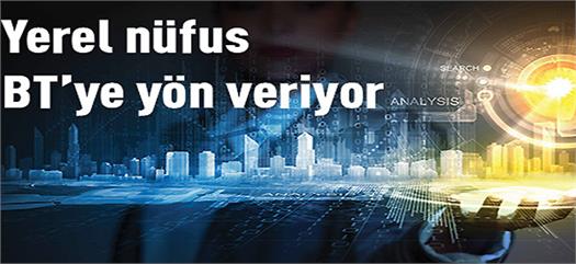 Nüfus yoğunluğu, yereldeki BT’ye yön veriyor