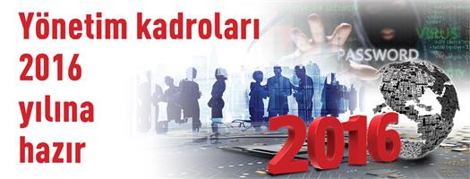 Yönetim kadroları 2016 yılına hazır