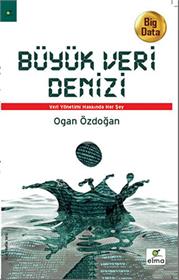 Anlamlı bilgi elde etmek için ‘Büyük Veri Denizi’ni okuyun!