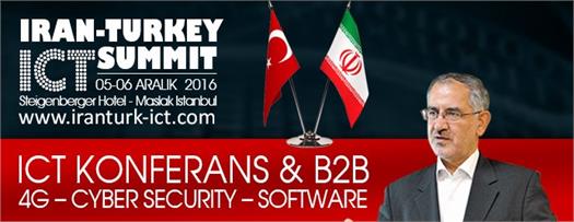 5-6 Aralık tarihlerinde İstanbul'da IRAN-TURKIYE ICT etkinliği var