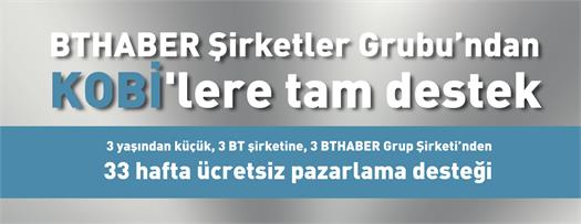 BTHABER Şirketler Grubu'ndan KOBİ'lere tam destek