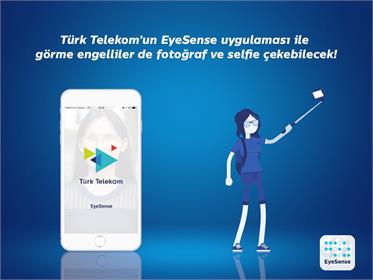 Türk Telekom görme engelliler EyeSense ile selfie çekebilecek