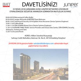 ​25 Nisan 2018 Günü Juniper Networks Çözümler Etkinliğine Davetlisiniz