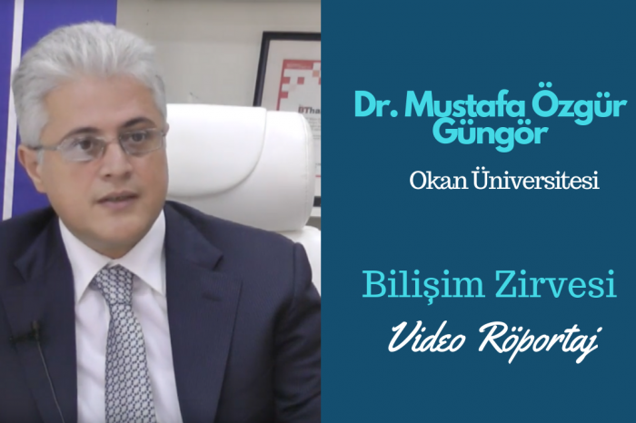 Okan Üniversitesi Öğretim Görevlisi Dr. Mustafa Özgür Güngör, Bilişim Zirvesi'nde konuşacak